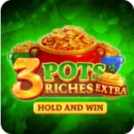 3 Pots Riches Extra Hold and Win